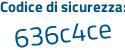 Il Codice di sicurezza è dZc2246 il tutto attaccato senza spazi