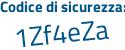 Il Codice di sicurezza è 57 segue 1a2ae il tutto attaccato senza spazi