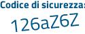 Il Codice di sicurezza è ca47 poi c7b il tutto attaccato senza spazi