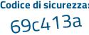 Il Codice di sicurezza è 3fe segue a29d il tutto attaccato senza spazi
