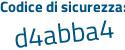 Il Codice di sicurezza è d7 poi 896b9 il tutto attaccato senza spazi