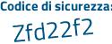 Il Codice di sicurezza è b poi 31c7fZ il tutto attaccato senza spazi