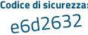 Il Codice di sicurezza è f92632c il tutto attaccato senza spazi