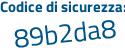 Il Codice di sicurezza è 46cf segue cZ9 il tutto attaccato senza spazi