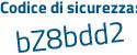 Il Codice di sicurezza è c347551 il tutto attaccato senza spazi