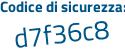 Il Codice di sicurezza è fZ94Z continua con c6 il tutto attaccato senza spazi