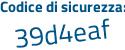 Il Codice di sicurezza è 3Z914 segue 89 il tutto attaccato senza spazi
