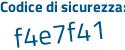 Il Codice di sicurezza è b segue 7bZ3e3 il tutto attaccato senza spazi