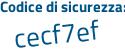 Il Codice di sicurezza è c28 poi 3abZ il tutto attaccato senza spazi