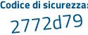Il Codice di sicurezza è be poi f34eb il tutto attaccato senza spazi