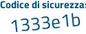 Il Codice di sicurezza è bZ continua con ad694 il tutto attaccato senza spazi