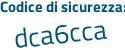 Il Codice di sicurezza è b6 continua con d6928 il tutto attaccato senza spazi