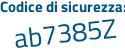 Il Codice di sicurezza è 64 continua con cc285 il tutto attaccato senza spazi