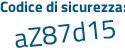 Il Codice di sicurezza è 63c poi Ze7a il tutto attaccato senza spazi
