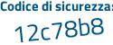 Il Codice di sicurezza è e8Z6 segue f8e il tutto attaccato senza spazi
