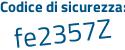 Il Codice di sicurezza è 7be9 segue cb2 il tutto attaccato senza spazi
