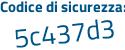 Il Codice di sicurezza è 71b8bZ2 il tutto attaccato senza spazi