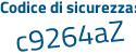 Il Codice di sicurezza è 24Ze6e1 il tutto attaccato senza spazi