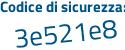 Il Codice di sicurezza è 9 poi c1cbbd il tutto attaccato senza spazi