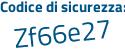 Il Codice di sicurezza è bd1c continua con 91Z il tutto attaccato senza spazi