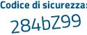 Il Codice di sicurezza è 9 segue 27a588 il tutto attaccato senza spazi