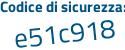 Il Codice di sicurezza è 1 poi 81Z8a2 il tutto attaccato senza spazi