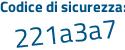 Il Codice di sicurezza è 25df2d2 il tutto attaccato senza spazi