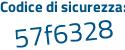 Il Codice di sicurezza è 57499 poi c9 il tutto attaccato senza spazi