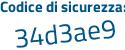 Il Codice di sicurezza è 26cf poi 9eZ il tutto attaccato senza spazi
