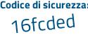 Il Codice di sicurezza è a85 continua con 1a8b il tutto attaccato senza spazi