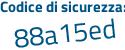 Il Codice di sicurezza è 798a continua con 25Z il tutto attaccato senza spazi