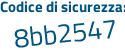 Il Codice di sicurezza è 2617 segue 62f il tutto attaccato senza spazi