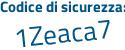 Il Codice di sicurezza è a7 continua con 624f7 il tutto attaccato senza spazi