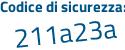 Il Codice di sicurezza è 8 poi eb486Z il tutto attaccato senza spazi