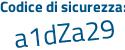 Il Codice di sicurezza è Zbb27d8 il tutto attaccato senza spazi