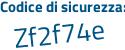 Il Codice di sicurezza è 2e1cacb il tutto attaccato senza spazi
