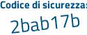 Il Codice di sicurezza è beZ45 poi Z7 il tutto attaccato senza spazi