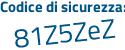Il Codice di sicurezza è aad poi 5952 il tutto attaccato senza spazi