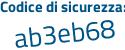 Il Codice di sicurezza è 8a segue ec388 il tutto attaccato senza spazi