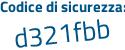 Il Codice di sicurezza è 2 segue b87b85 il tutto attaccato senza spazi