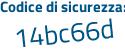 Il Codice di sicurezza è 73 segue f8Z1a il tutto attaccato senza spazi