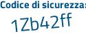 Il Codice di sicurezza è aZ56 continua con 35Z il tutto attaccato senza spazi