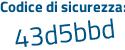 Il Codice di sicurezza è 7 poi 412367 il tutto attaccato senza spazi