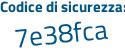 Il Codice di sicurezza è f segue a2c2dZ il tutto attaccato senza spazi