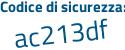 Il Codice di sicurezza è 2cc33 segue 8a il tutto attaccato senza spazi