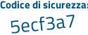 Il Codice di sicurezza è b63cae4 il tutto attaccato senza spazi