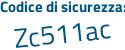 Il Codice di sicurezza è 6b53 continua con a35 il tutto attaccato senza spazi