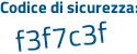 Il Codice di sicurezza è fa segue f8991 il tutto attaccato senza spazi