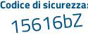 Il Codice di sicurezza è 826 poi e7c6 il tutto attaccato senza spazi
