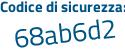 Il Codice di sicurezza è 6c278Z5 il tutto attaccato senza spazi